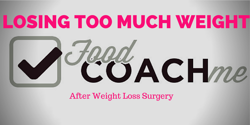 losing-too-much-weight-after-bariatric-surgery-video-bariatric-food