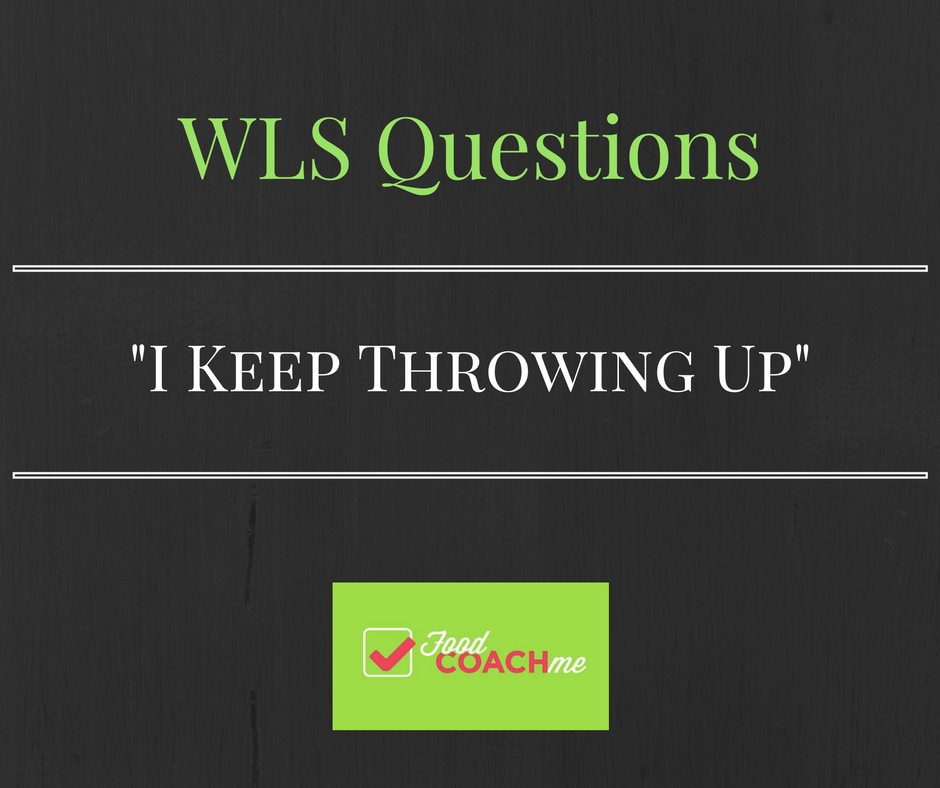 wls-questions-i-keep-throwing-up-even-soft-foods-bariatric